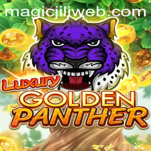 Experience the Excitement of LUXURYGOLDENPANTHER on MAGICJILI.COM