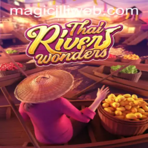 Exploring the Vibrant World of ThaiRiverWonders at MAGICJILI.COM