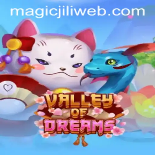 Explore the Enchanting World of ValleyofDreams with MAGICJILI.COM