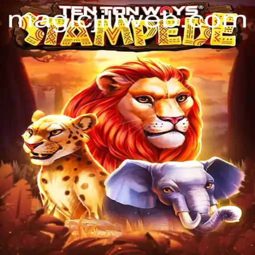 Discover TenTonWaysStampede: An Unforgettable Gaming Adventure on MAGICJILI.COM